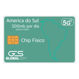 Chip Físico - América Do Sul - 12 Dias - 500mb Por Dia 5g