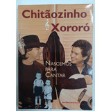 Chitãozinho E Xororó Nascemos Para Cantar Livro Ana Lúcia