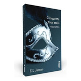 Cinquenta Tons Mais Escuros: (série Cinquenta Tons De Cinza Vol. 2), De James, E. L.. Série Cinquenta Tons De Cinza (2), Vol. 2. Editora Intrínseca Ltda., Capa Mole Em Português, 2012
