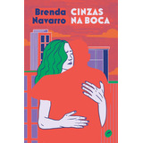 Cinzas Na Boca, De Brenda Navarro (), Julia Dantas. Editora Dublinense, Capa Mole, Edição 1 Em Português, 2023