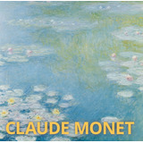 Claude Monet, De Padberg, Martina. Editora Paisagem Distribuidora De Livros Ltda., Capa Dura Em Inglés/francés/alemán/español, 2016