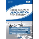 Código Brasileiro De Aeronáutica E Legislação Complement