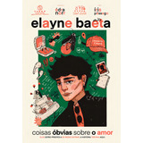 Coisas Óbvias Sobre O Amor - (vol. 2 Duologia Laranja-forte), De Elayne Baeta. Editorial Galera, Capa Mole, Edição 1 Em Português, 2024