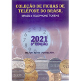 Coleção Fichas .de Telefone .do Brasil - Portelinha 2021