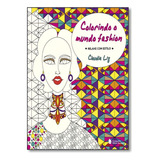 Colorindo O Mundo Fashion: Relaxe Com Estilo