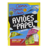 Colorir E Dobrar: Aviões De Papel, De Brijbasi Art Press Ltd. Editora Todolivro Distribuidora Ltda. Em Português, 2021