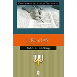 Comentário Do Antigo Testamento Jeremias Vol.2 | John L. Mackay