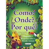 Como? Onde? Por Quê?, De Bruce, Jim. Editora Girassol Brasil Edições Eireli, Capa Mole Em Português, 2008