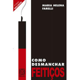 Como Desmanchar Feiticos, De Farelli, Maria Helena. Editora Pallas, Capa Mole Em Português