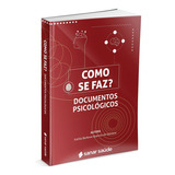 Como Se Faz? Documentos Psicológicos, De Kallila Barbosa Queiroz De Santan. Editora Sanar, Capa Mole Em Português, 2021