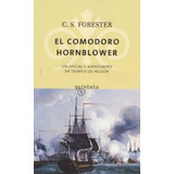 Comodoro Hornblower Un Oficial Y Aventurero En Tiempos De N