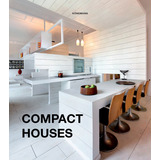 Compact Houses, De Alonso, Claudia Martinez. Editora Paisagem Distribuidora De Livros Ltda., Capa Mole Em Inglés/francés/alemán/español, 2020