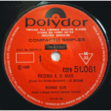 Compacto Nacional - Ronnie Von - Regina E O Mar / Comecei Um