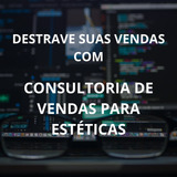 Consultoria Para Posicionamento De Mercado - Estéticas