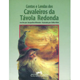Contos E Lendas Dos Cavaleiros Da Távola Redonda De Jacqueline Mirande, Editora Schwarcz Sa, Capa Mole Em Português, 1998