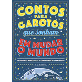 Contos Para Garotos Que Sonham Em Mudar O Mundo: 50 Histórias Inspiradoras De Super-heróis De Carne E Osso, De Marvel, G.l.. Editorial Editora Planeta Do Brasil Ltda., Capa Dura Em Português, 2018
