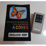 Controle Remoto E Manual Antiga Tv Philco Ford B-805/807