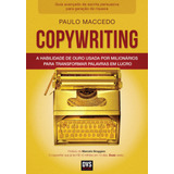 Copywriting - Volume 2: A Habilidade De Ouro Usada Por Milionários Para Transformar Palavras Em Lucro, De Maccedo, Paulo. Dvs Editora Ltda, Capa Mole Em Português, 2020