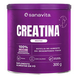 Creatina 100% Pura Monohidratada Sanavita 300g Sem Sabor