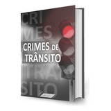 Crimes De Trânsito - 1ª Edição 2022