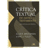 Crítica Textual Do Antigo Testamento - Introdução Prática