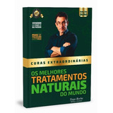 Curas Extraordinarias: Manual De Tratsmentos Naturais, De Tiago Rocha., Vol. 1. Editora Independente, Capa Dura, 5ª Edição Em Português, 2022