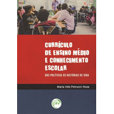 Currículo De Ensino Médio E Conhecimento Escolar: Das Políticas Às Histórias De Vida, De Petrucci, Maria Inês. Editorial Editora Crv Ltda Me, Tapa Mole En Português, 2018