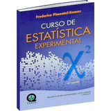 Curso De Estatística Experimental, De Frederico Pimentel -gomes. Editora Fealq, Capa Mole, Edição 15 Em Português, 2009