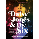 Daisy Jones And The Six: Uma História De Amor E Música, De Reid, Taylor Jenkins. Editora Schwarcz Sa, Capa Mole Em Português, 2019