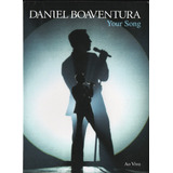 Daniel Boaventura Your Song Ao Vivo Dvd Novo Lacrado