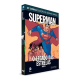 Dc Graphic Novels- Superman: O Legado Das Estrelas P1- Ed 57