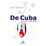 De Cuba - Com Carinho, De Sanchez, Yoani. Editora Contexto, Capa Mole Em Português