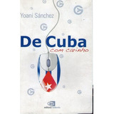De Cuba Com Carinho Sánchez, Yoani