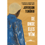 De Onde Eles Vêm, De Jeferson Tenório. Editorial Companhia Das Letras, Capa Mole, Edição 1 Em Português, 2024