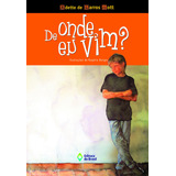 De Onde Eu Vim?, De Mott, Odette De Barros. Editorial Editora Do Brasil, Tapa Mole En Português, 2009