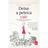 Deixe A Peteca Cair, De Dufu, Tiffany. Editorial Casa Dos Mundos Produção Editorial E Games Ltda, Tapa Mole En Português, 2017