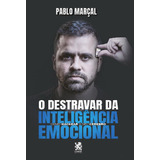 Destravar Da Inteligência Emocional - Pablo Marçal