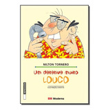 Detetive Muito Louco, Um - Coleção Girassol, De Nilton Tornero. Editorial Moderna (paradidaticos), Tapa Mole En Português