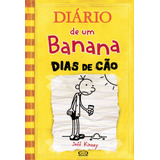 Diário De Um Banana 4: Dias De Cão, De Kinney, Jeff. Diário De Um Banana Editorial Vergara & Riba Editoras, Tapa Dura En Português, 2011
