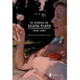 Diários De Sylvia Plath: 1950-1962, De Plath, Sylvia. Editorial Editora Globo S/a, Capa Mole Em Português, 2017
