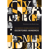 Dicionário Biobibliográfico De Escritores Mineiros, De Duarte, Constância Lima. Autêntica Editora Ltda., Capa Mole Em Português, 2010