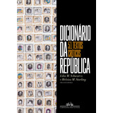 Dicionário Da República: 51 Textos Críticos, De Vários Autores. Editora Schwarcz Sa, Capa Mole Em Português, 2019