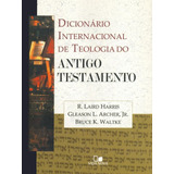 Dicionário Internacional De Teologia Do Antigo Testamento 