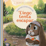 Diego Tenta Escapar: Quando Você Estiver Estressado, De David Powlison. Editora Fiel, Capa Mole, Edição 1 Em Português, 2022
