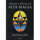 Dogma E Ritual Da Alta Magia: Não Aplica, De : Eliphas Levi. Série Não Aplica, Vol. Não Aplica. Editora Pensamento, Edição Não Aplica Em Português, 2017