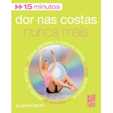 Dor Nas Costas Nunca Mais: Dvd, De Martin, Suzanne. Editora Brasil Franchising Participações Ltda, Capa Mole Em Português, 2010