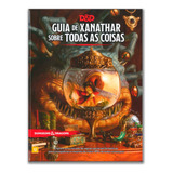 Dungeons & Dragons: Guia De Xanathar Para Todas As Coisas