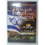 Dvd A Relação De Israel Com Roma - Palestra Arno Froese