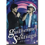 Dvd Guilherme E Santiago - Até O Fim