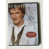 Dvd Rod Stewart It Had To Be You The Great American Lacrado!